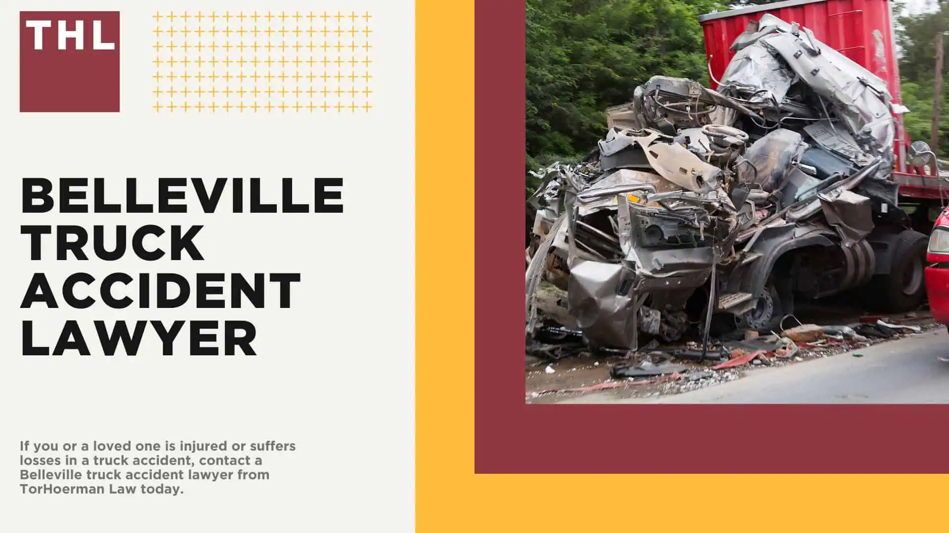 Belleville Truck Accident Lawyer; Belleville Truck Accident Lawyer_ Your Legal Guide to Belleville, Illinois; Places to see in Belleville; What's There To Do in Belleville, IL; What Does A Belleville Truck Accident Lawyer Do; Dangerous Roads in Belleville, Illinois; 5 Most Common Causes of Truck Accidents in Belleville, IL; What To Do If You Are Involved In A Truck Accident in Belleville, IL; How Does Car Insurance Work in Belleville, Illinois; Contact a Belleville Truck Accident Lawyer; The Belleville Truck Accident Attorneys at TorHoerman Law Are Available To Talk