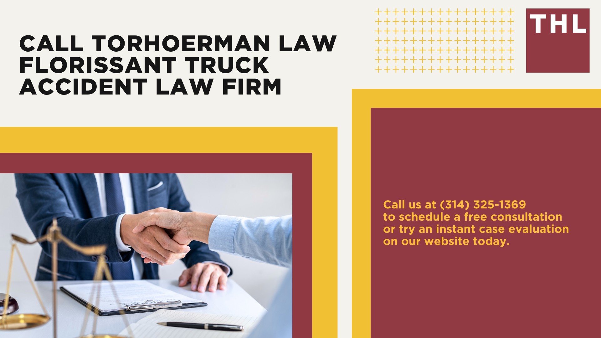 Florissant Truck Accident Lawyer; Truck Accident Lawsuits in Florissant, MO; Flora Truck Accident Statistics; Florissant’s Most Dangerous Roads for Driving; Am I Eligible for a Florissant Truck Accident Lawsuit; Benefits of Hiring a Florissant Truck Accident Lawyer; How Long Does a Florissant Truck Accident Lawsuit Take;  Florissant truck accident liability; Call Torhoerman Law Florissant Truck Accident Law Firm