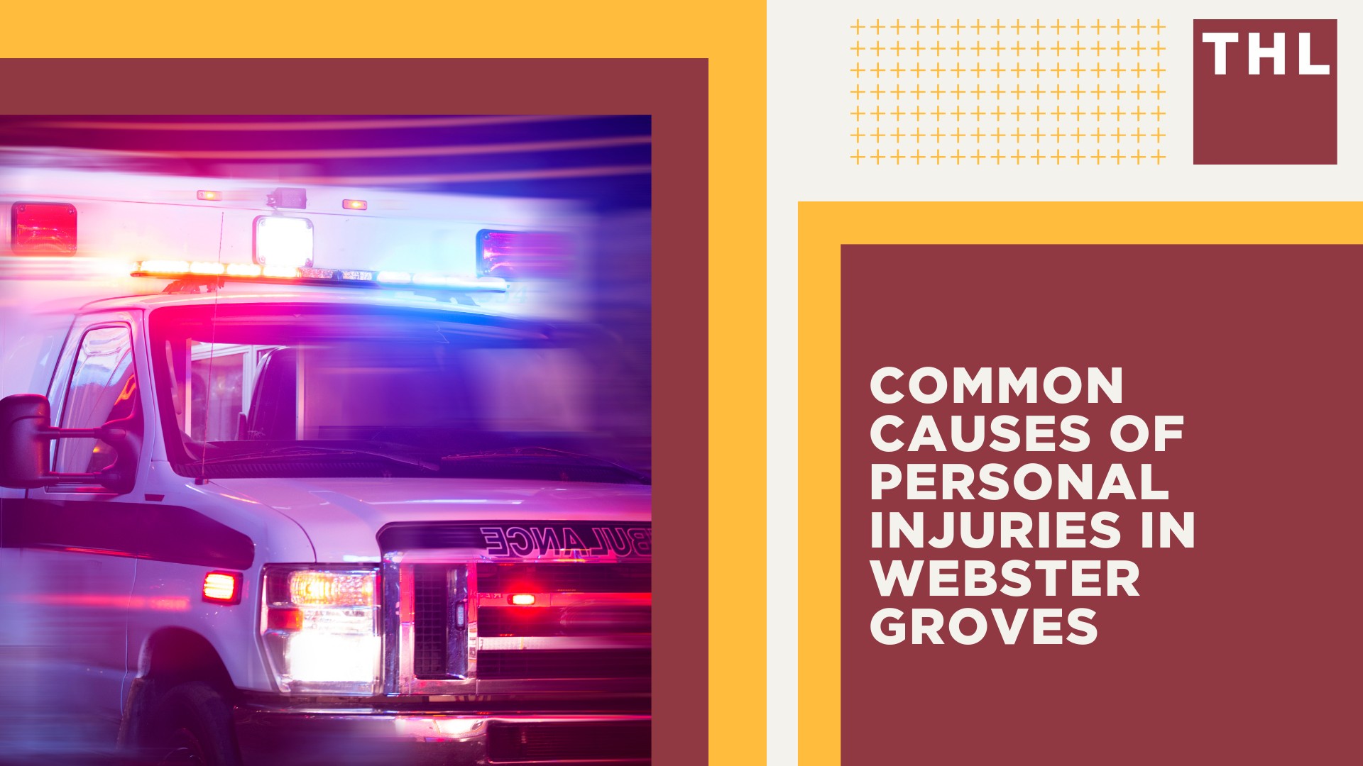 The #1 Webster Groves Personal Injury Lawyer; Common Causes of Personal Injuries in Webster Groves