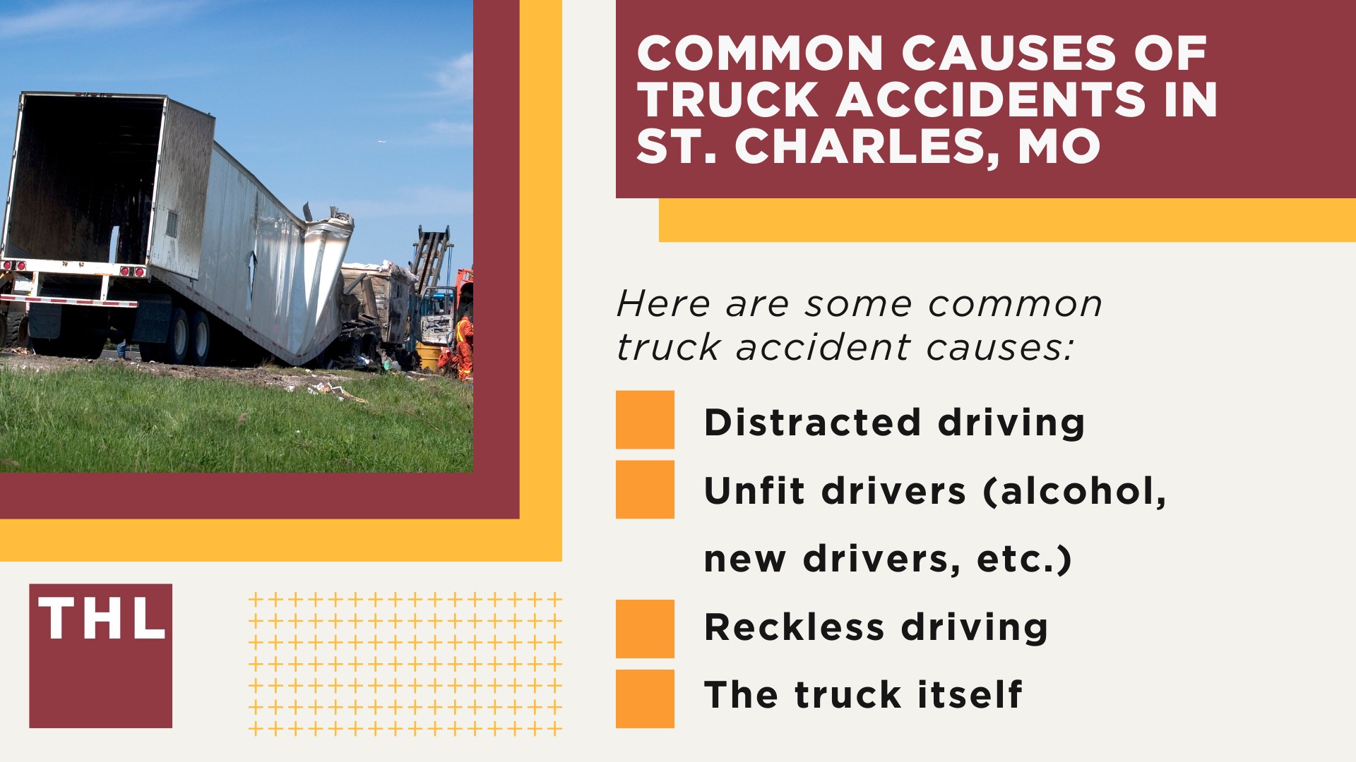 The #1 St. Charles Truck Accident Lawyer; St. Charles Truck Accident Lawyer_ Compensation in St. Charles, MO; St. Charles Truck Accident Statistics; Dangerous Roads in St. Charles, Missouri; Common Causes of Truck Accidents in St. Charles, MO