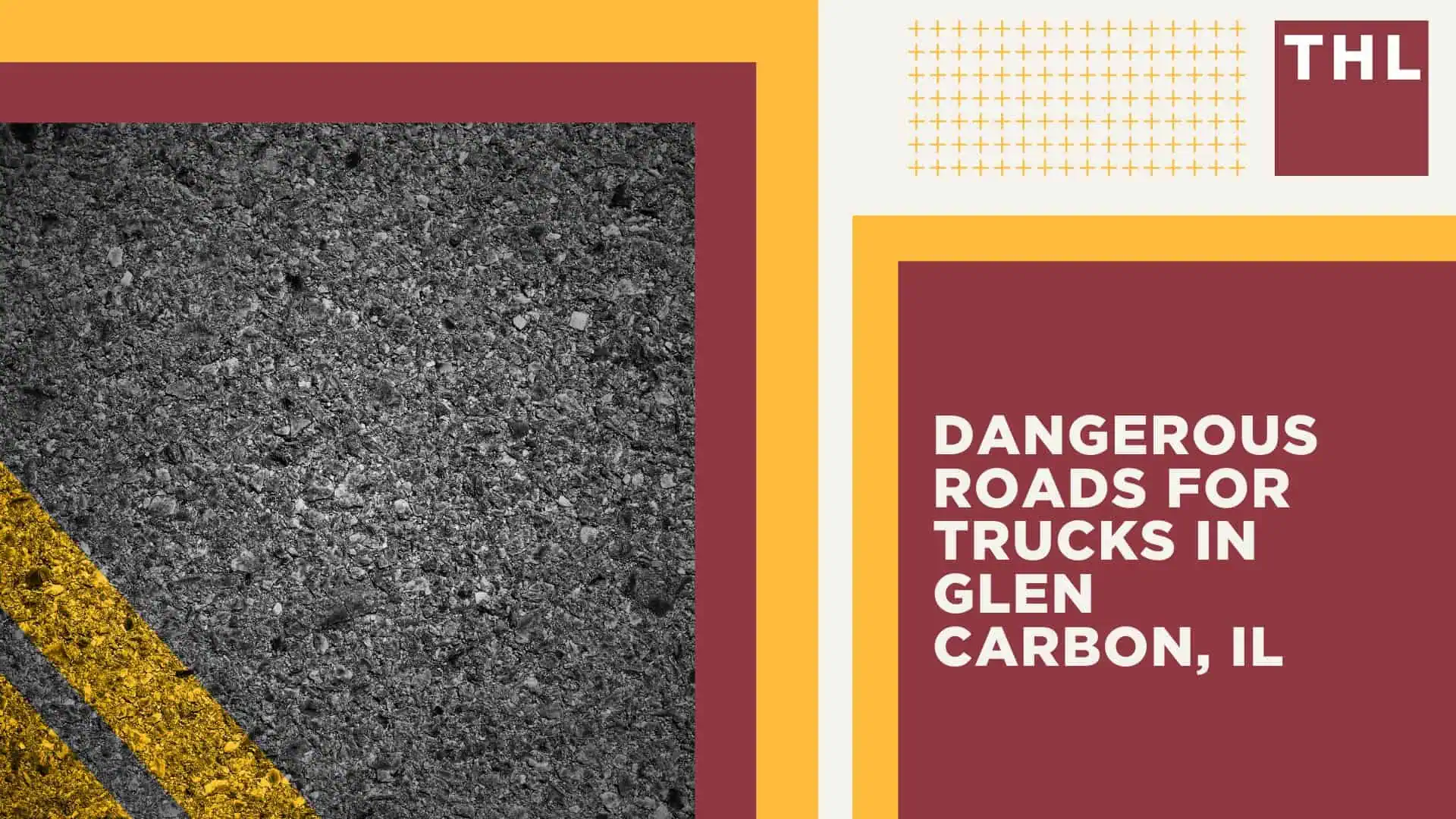 The #1 Glen Carbon Truck Accident Lawyer; Glen Carbon Truck Accident Lawyer_ Legal Guide to Trucking Lawsuits; Truck Accident Statistics for Glen Carbon, IL; Dangerous Roads For Trucks in Glen Carbon, IL