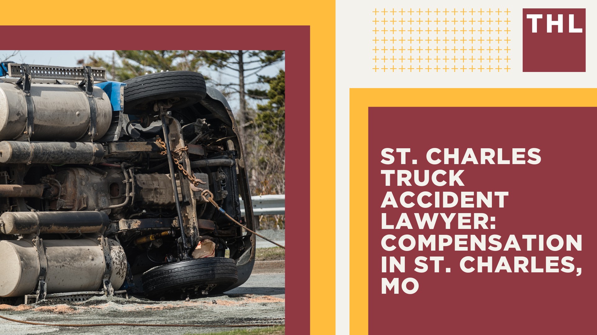 The #1 St. Charles Truck Accident Lawyer; St. Charles Truck Accident Lawyer_ Compensation in St. Charles, MO