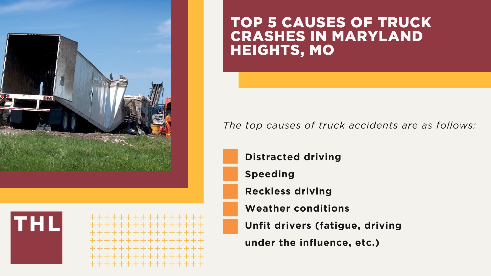 Maryland Heights Truck Accident Lawyer; Truck Accident Lawsuits in Maryland Heights, MO; Maryland Heights Truck Accident Statistics; About Maryland Heights, Missouri; Top 5 Causes of Truck Crashes in Maryland Heights, MO