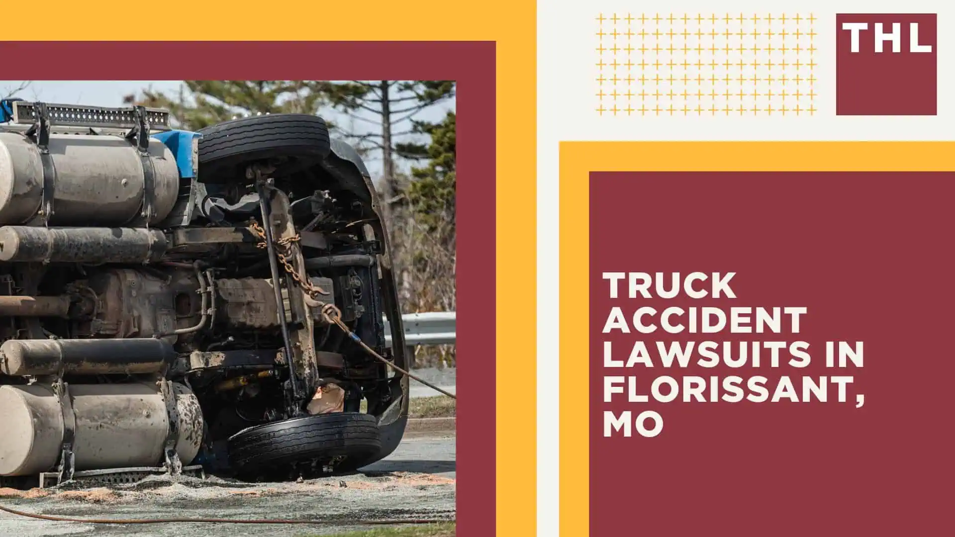 Florissant Truck Accident Lawyer; Truck Accident Lawsuits in Florissant, MO