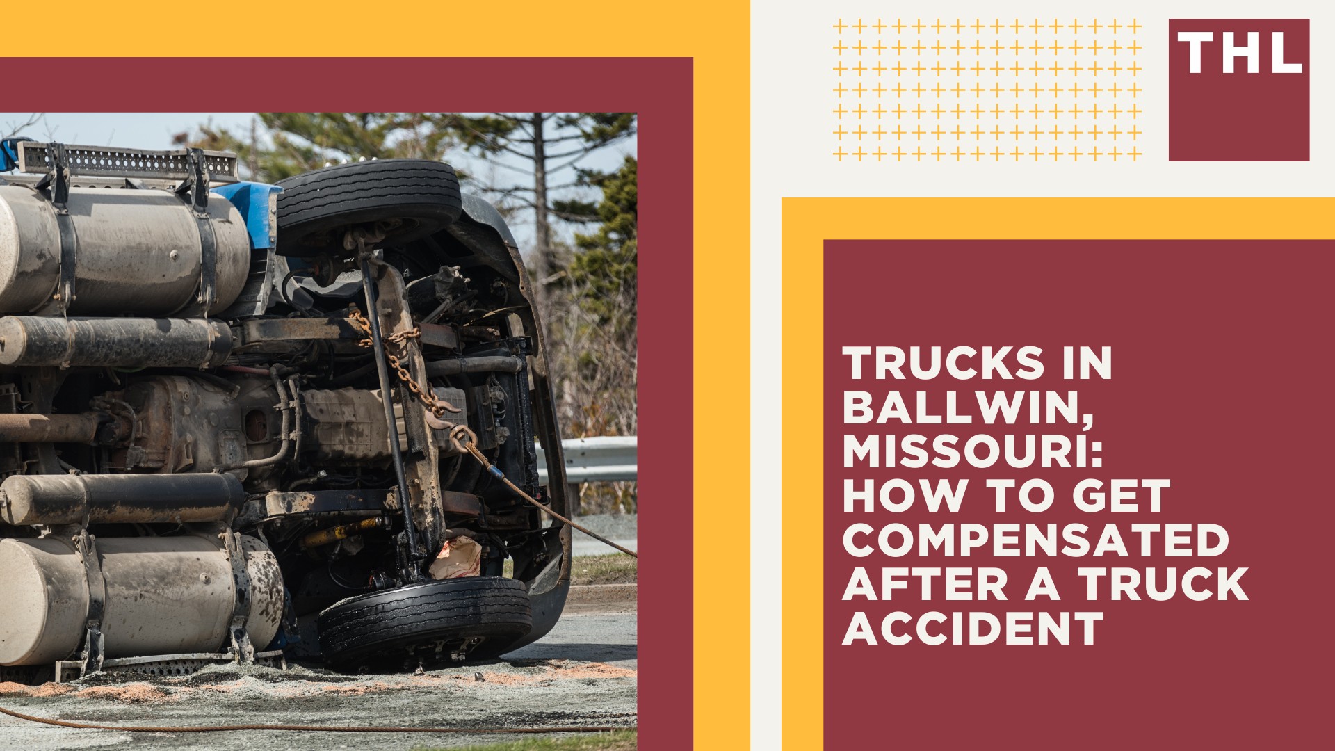 Ballwin Truck Accident Lawyer; Trucks in Ballwin, Missouri_ How To Get Compensated After a Truck Accident