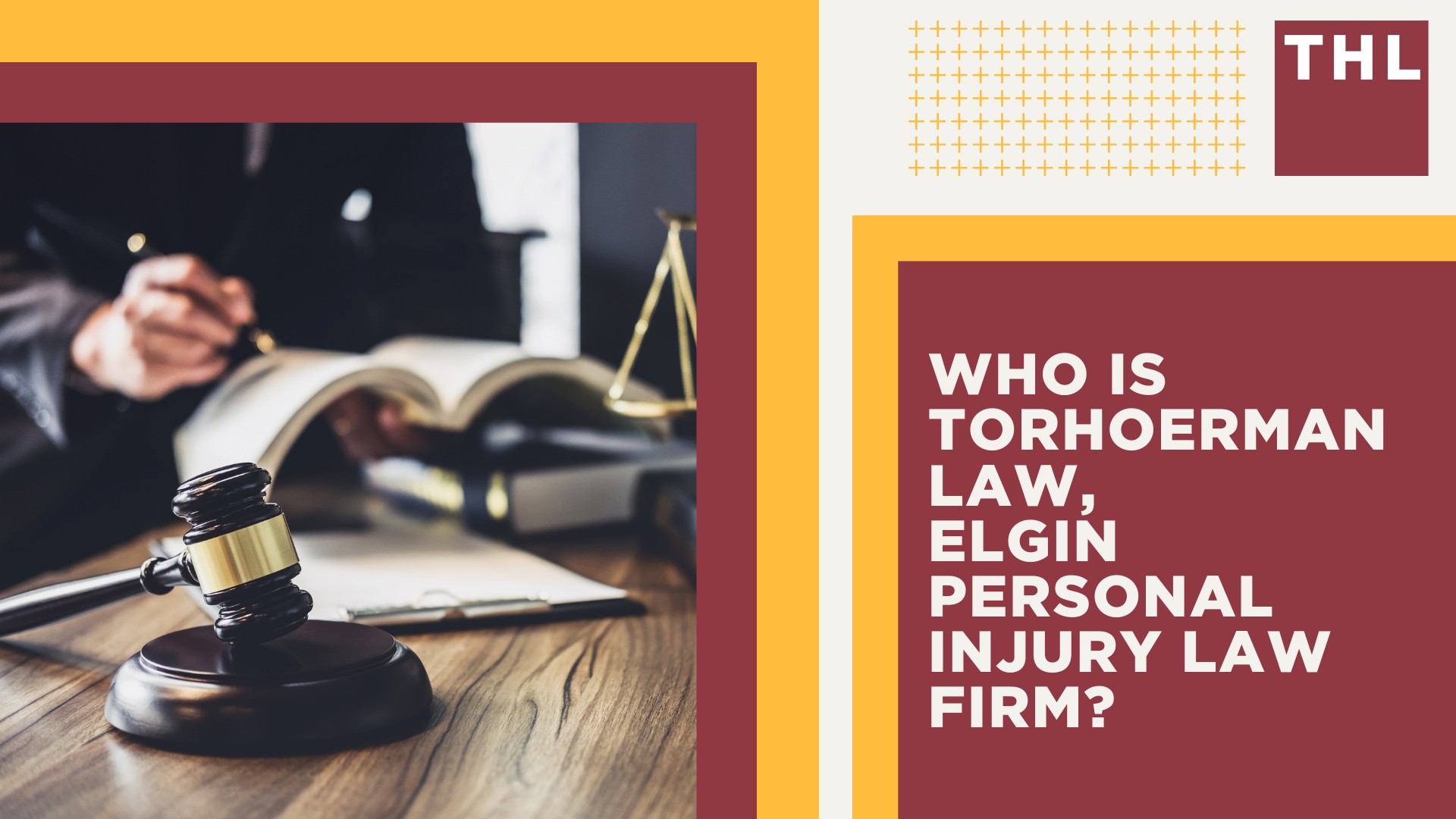 Elgin Injury Lawyer; Who is TorHoerman Law, Elgin Personal Injury Law Firm