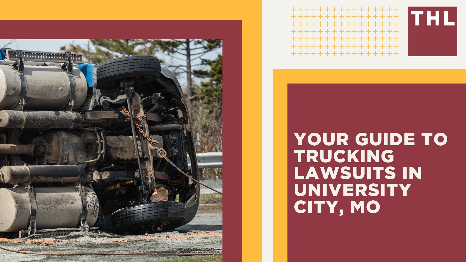 The #1 University City Truck Accident Lawyer; Your Guide to Trucking Lawsuits in University City, MO