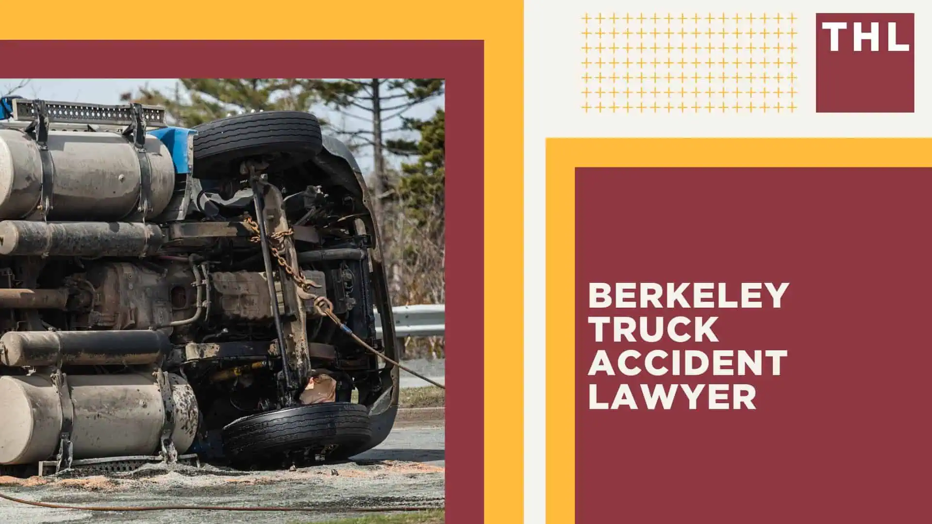 The #1 Berkeley Truck Accident Lawyer; Berkeley Truck Accident Lawyer