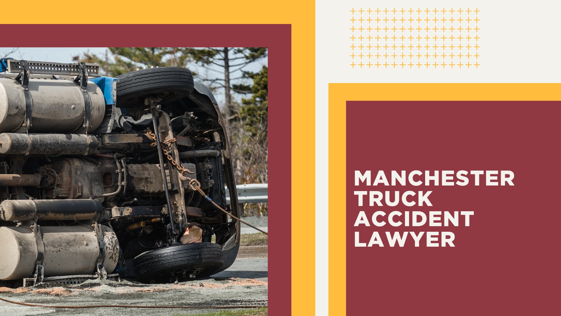 The #1 Manchester Truck Accident Lawyer; Manchester Truck Accident Lawyer