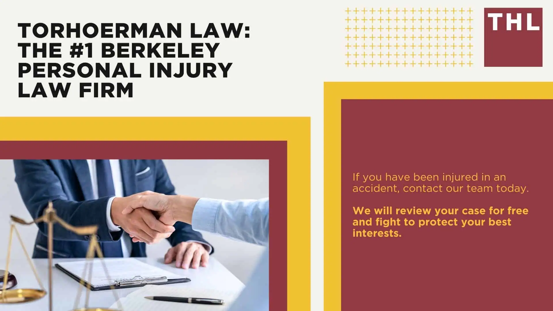 The #1 Berkeley Personal Injury Lawyer; What Are the Benefits of Hiring a Personal Injury Lawyer in Berkeley; What Are the Steps for Filing a Barnhart Personal Injury Lawsuit; What Is a Berkeley Personal Injury Lawyer’s Role; What Types of Personal Injury Cases Do You Accept; TORHOERMAN LAW The #1 Berkeley Personal Injury Law Firm