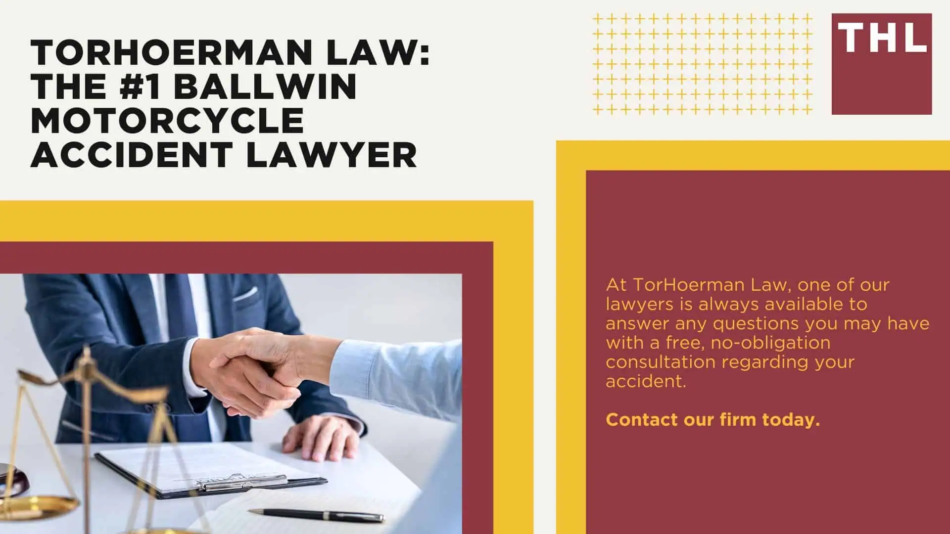 The #1 Ballwin Motorcycle Accident Lawyer; Ballwin Motorcycle Accident Statistics; Ballwin Motorcycle Laws; Missouri Motorcycle Helmet Laws; Common Causes of Motorcycle Accidents in Ballwin, Missouri; What Is An At-Fault State; Common Motorcycle Injuries; Benefits Of Motorcycle Injury Lawyer; How Long Do I Have To File A Lawsuit; Determine Fault In A Motorcycle Accident; How much is my accident worth; TORHOERMAN LAW The #1 Motorcycle Accident Attorney Chicago Has To Offer