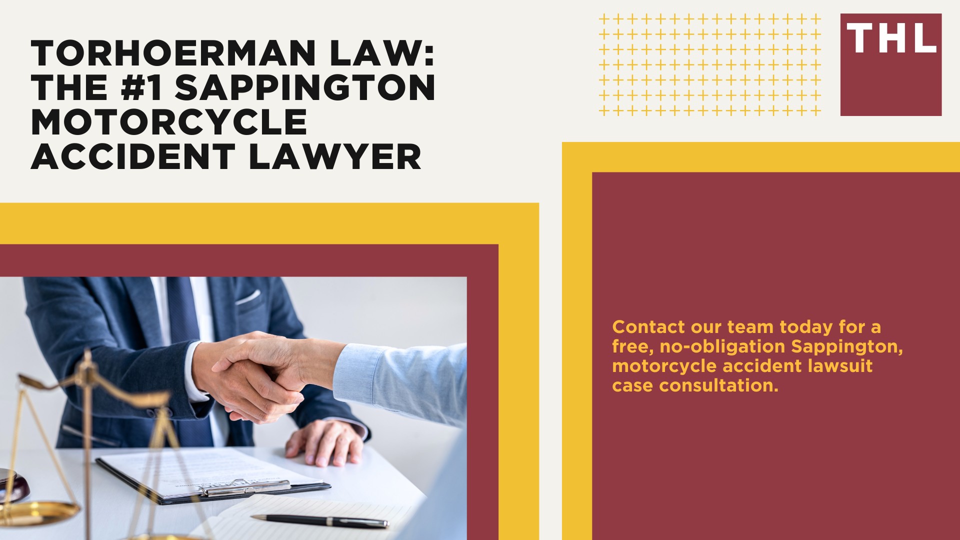 The #1 Sappington Car Accident Lawyer; Involved in a Car Accident in Sappington, MO; Sappington Car Accident Statistics; What to Do After a Car Accident in Sappington; The #1 Sappington Motorcycle Accident Lawyer; Sappington Motorcycle Accident Statistics; Sappington Motorcycle Laws; Missouri Motorcycle Helmet Laws; Common Causes of Motorcycle Accidents in Sappington; What Is An At-Fault State; Common Motorcycle Injuries; Benefits Of Motorcycle Injury Lawyer; How Long Do I Have To File A Lawsuit; Determine Fault In A Motorcycle Accident; How much is my accident worth; TORHOERMAN LAW The #1 Sappington Motorcycle Accident Lawyer