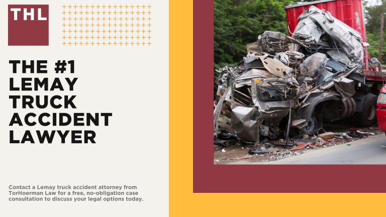 The #1 Lemay Truck Accident Lawyer; Lemay Truck Accident Lawyer; 6 Questions to Ask When Hiring a Lemay Truck Accident Lawyer; Commercial Truck Accidents in Lemay, Missouri (MO); Truck Accident Facts & Statistics; Lemay Commercial Trucking Rules & Safety Regulations for Truck Drivers; The 8 Most Common Causes of Truck Accidents in Lemay (MO); 4 Steps to Take When Filing a Lemay Trucking Accident Lawsuit; TORHOERMAN LAW The #1 Truck Accident Attorney Lemay Has to Offer!