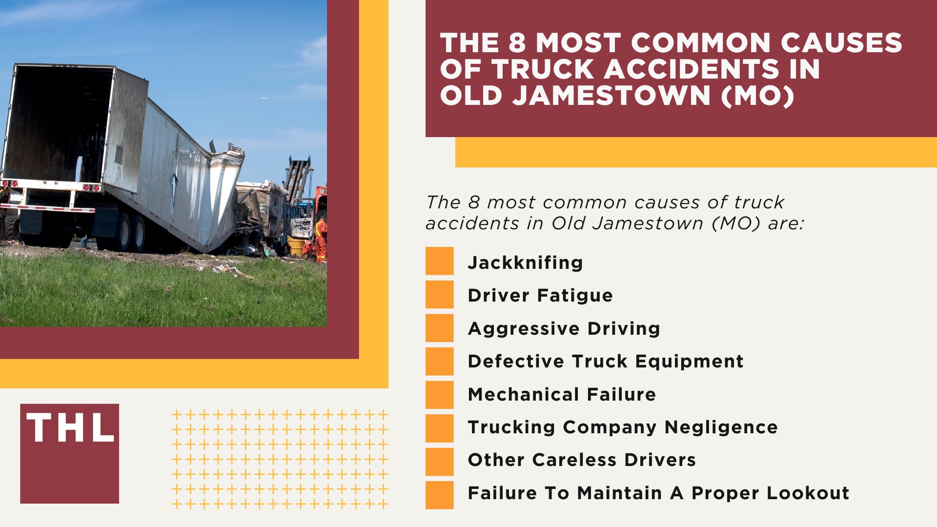 The #1 Old Jamestown Truck Accident Lawyer; Old Jamestown Truck Accident Lawyer; 6 Questions to Ask When Hiring a Old Jamestown Truck Accident Lawyer; Commercial Truck Accidents in Old Jamestown, Illinois (IL); Truck Accident Facts & Statistics; Old Jamestown Commercial Trucking Rules & Safety Regulations for Truck Drivers; The 8 Most Common Causes of Truck Accidents in Old Jamestown (MO)