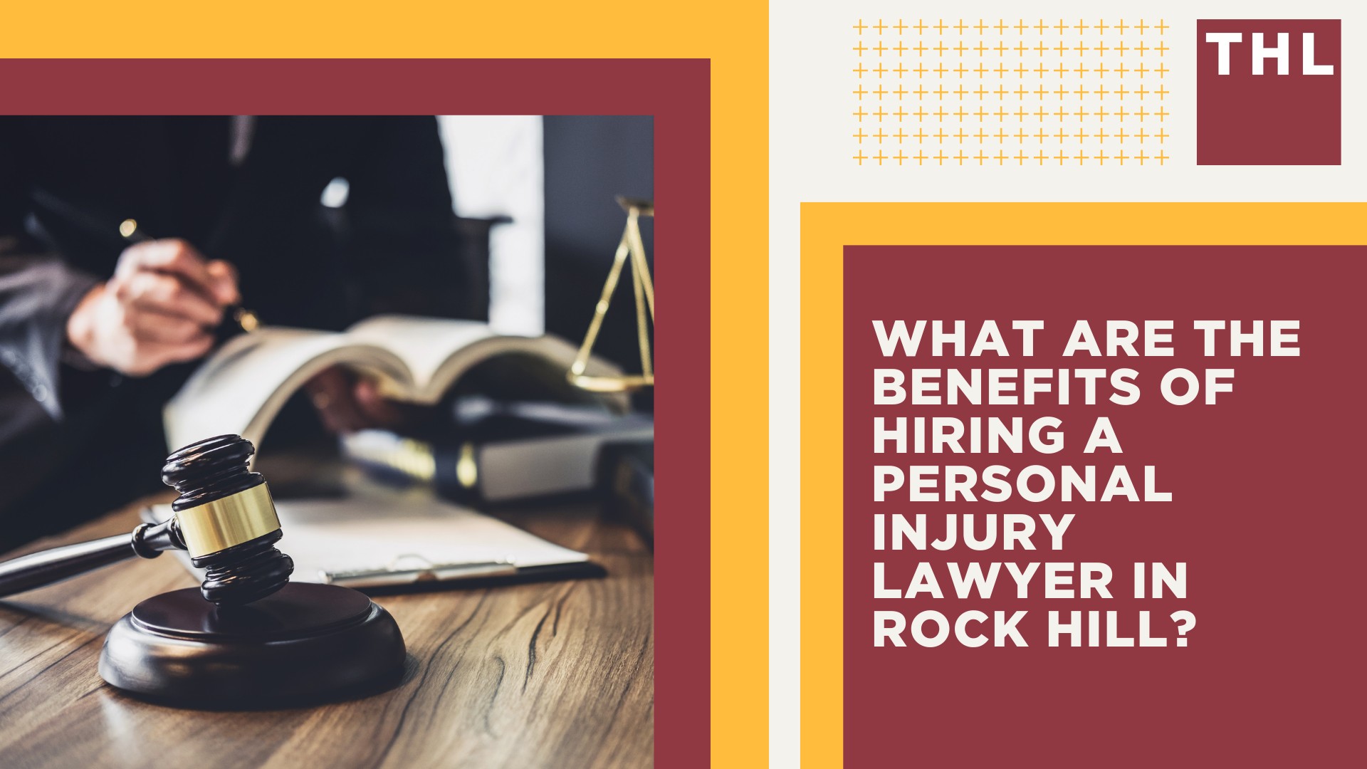 The #1 Rock Hill Personal Injury Lawyer; What Are the Benefits of Hiring a Personal Injury Lawyer in Rock Hill