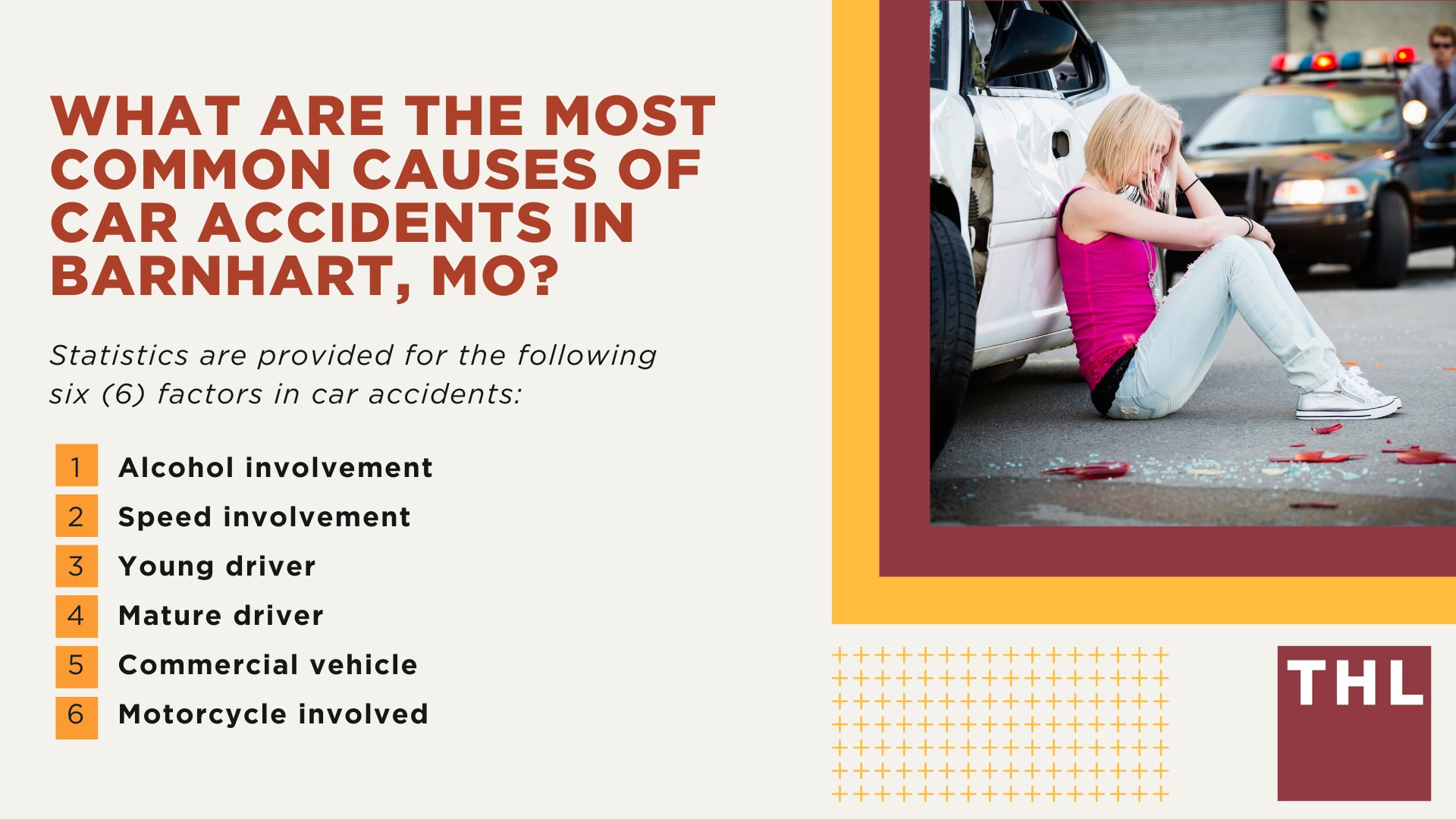 The #1 Barnhart Car Accident Lawyer; Involved in a Car Accident in Arnold, MO; Barnhart Car Accident Statistics; What Should You Do If You’re In A Car Accident In Barnhart; What Are the Most Common Causes of Car Accidents in Barnhart, MO