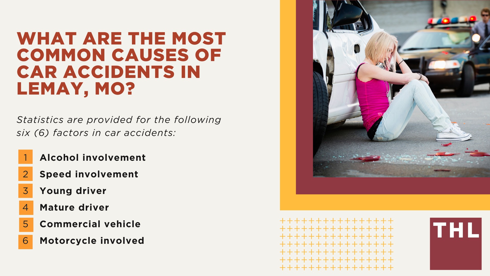 The #1 Lemay Car Accident Lawyer; Involved in a Car Accident in Lemay, MO; Lemay Car Accident Statistics; What to Do After a Car Accident in Lemay; What Are the Most Common Car Accident Injuries in Lemay, Missouri (MO);  What Are the Most Common Causes of Car Accidents in Lemay, MO