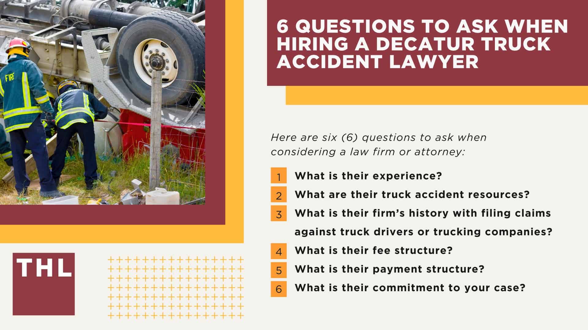 The #1 Decatur Truck Accident Lawyer; Decatur Truck Accident Lawyer; 6 Questions to Ask When Hiring a Decatur Truck Accident Lawyer