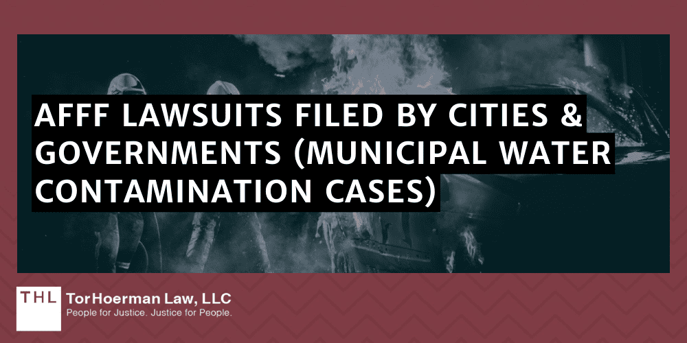 AFFF Lawsuits Filed By Cities & Governments (Municipal Water Contamination Cases)