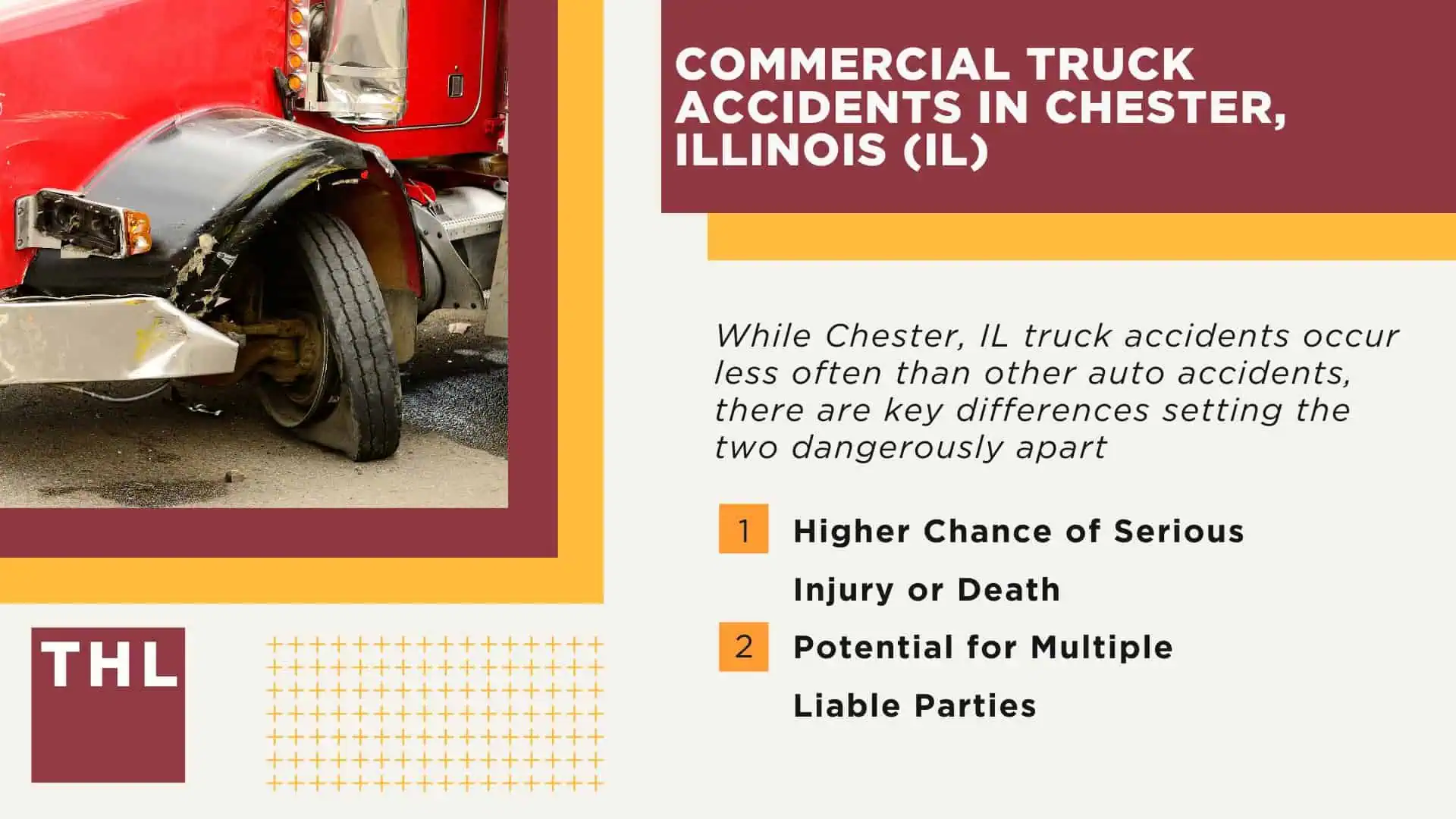 The #1 Chester Truck Accident Lawyer; Chester Truck Accident Lawyer; 6 Questions to Ask When Hiring a Chatham Truck Accident Lawyer; Commercial Truck Accidents in Chester, Illinois (IL)