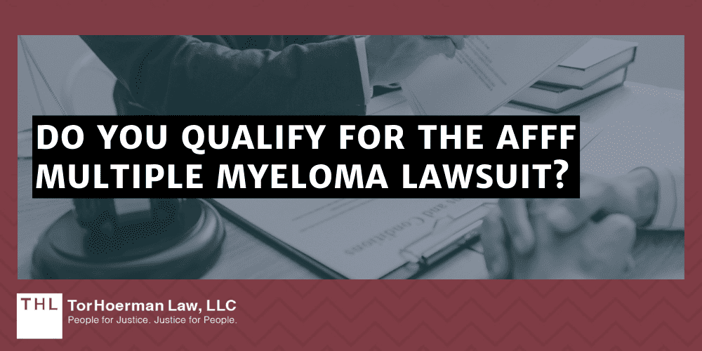 Do You Qualify For The AFFF Multiple Myeloma Lawsuit