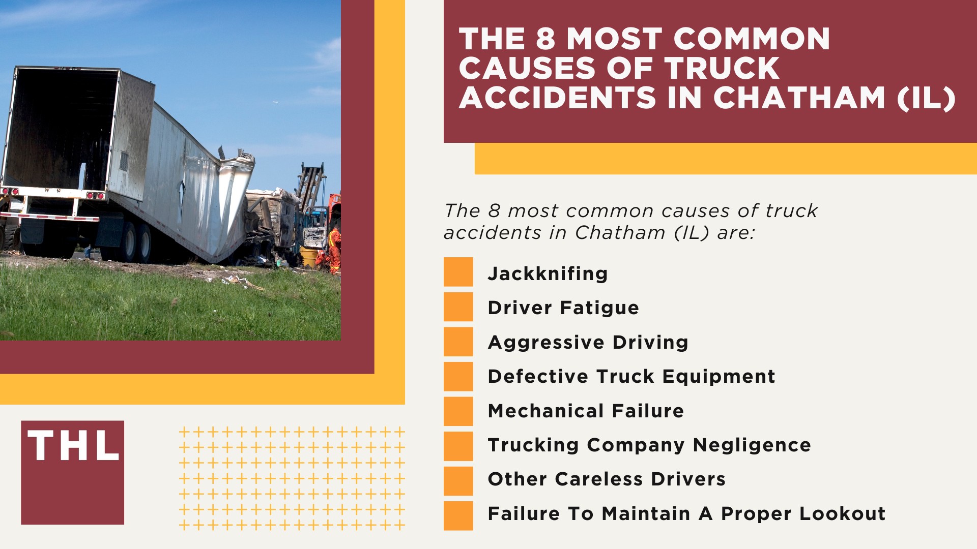 The #1 Chatham Truck Accident Lawyer; Chatham Truck Accident Lawyer; 6 Questions to Ask When Hiring a Chatham Truck Accident Lawyer; Commercial Truck Accidents in Chatham, Illinois (IL); Truck Accident Facts & Statistics; Chatham Commercial Trucking Rules & Safety Regulations for Truck Drivers; The 8 Most Common Causes of Truck Accidents in Centralia (IL)