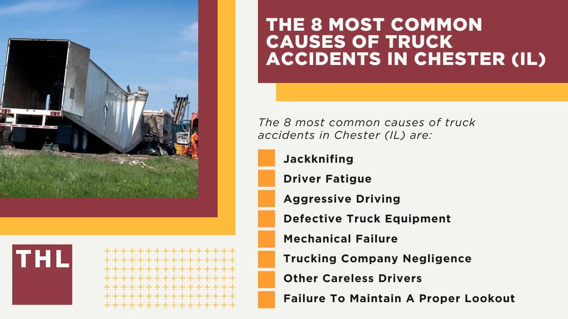 The #1 Chester Truck Accident Lawyer; Chester Truck Accident Lawyer; 6 Questions to Ask When Hiring a Chatham Truck Accident Lawyer; Commercial Truck Accidents in Chester, Illinois (IL); Truck Accident Facts & Statistics; Chester Commercial Trucking Rules & Safety Regulations for Truck Drivers; The 8 Most Common Causes of Truck Accidents in Chester