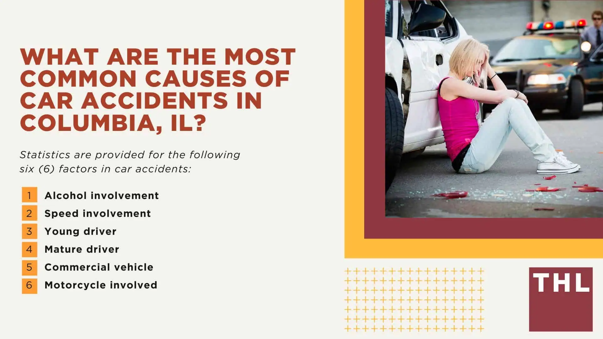 The #1 Columbia Car Accident Lawyer; Involved in a Car Accident in Columbia, IL; Columbia Car Accident Statistics; What to Do After a Car Accident in Columbia; What Are the Most Common Causes of Car Accidents in Columbia, IL; What Are the Most Common Causes of Car Accidents in Columbia, IL