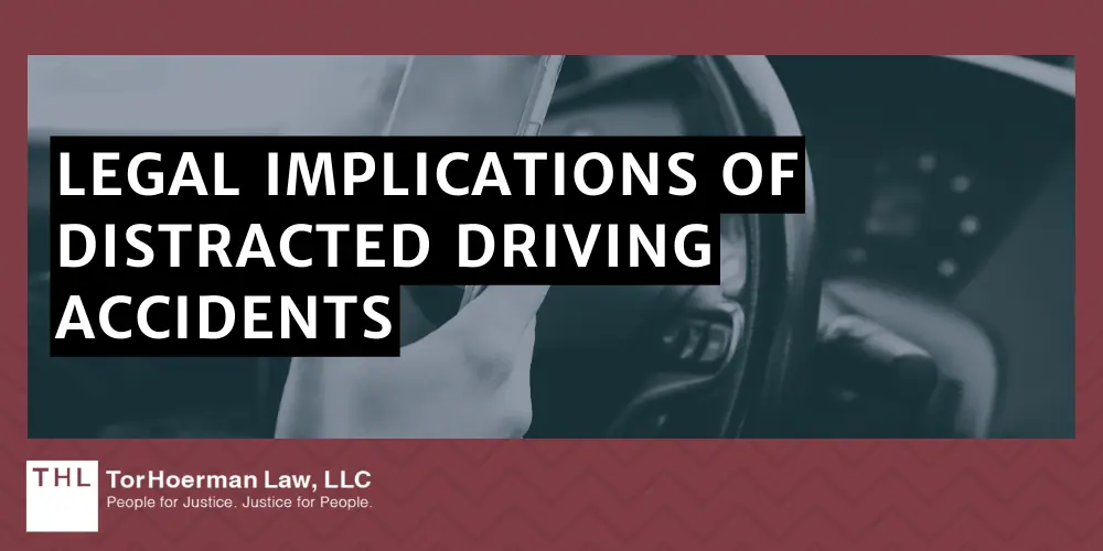 Legal Implications Of Distracted Driving Accidents