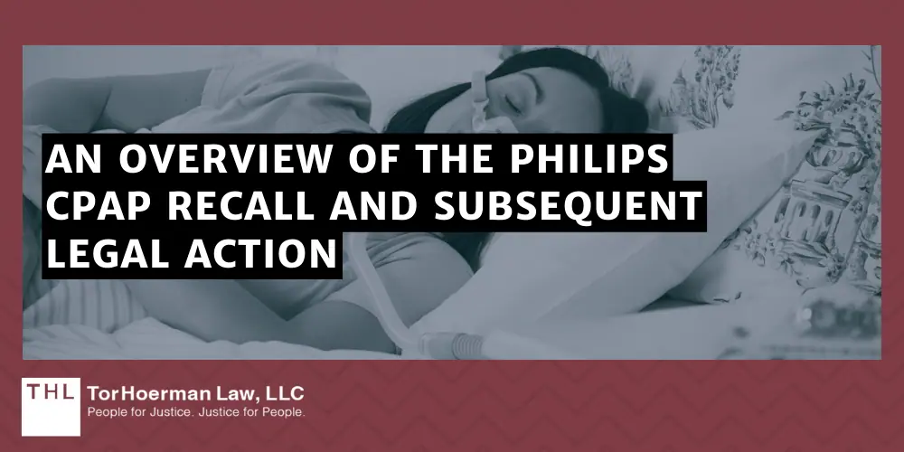 Philips CPAP Liver Cancer Lawsuit; Philips CPAP Lawsuit; Philips CPAP Lawsuits; Philips CPAP Machines Potentially Linked To Liver Cancer; Health Problems Potentially Linked To The Philips CPAP Recall; An Overview Of The Philips CPAP Recall And Subsequent Legal Action