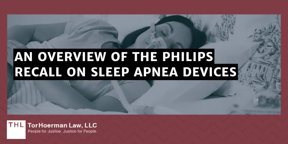 Philips CPAP Pancreatic Cancer Lawsuit; Philips CPAP Lawsuit; Philips CPAP Lawyer; Philips CPAP Cancer Lawsuit; Recalled Philips CPAP Devices Potentially Linked To Pancreatic Cancer; An Overview Of The Philips Recall On Sleep Apnea Devices