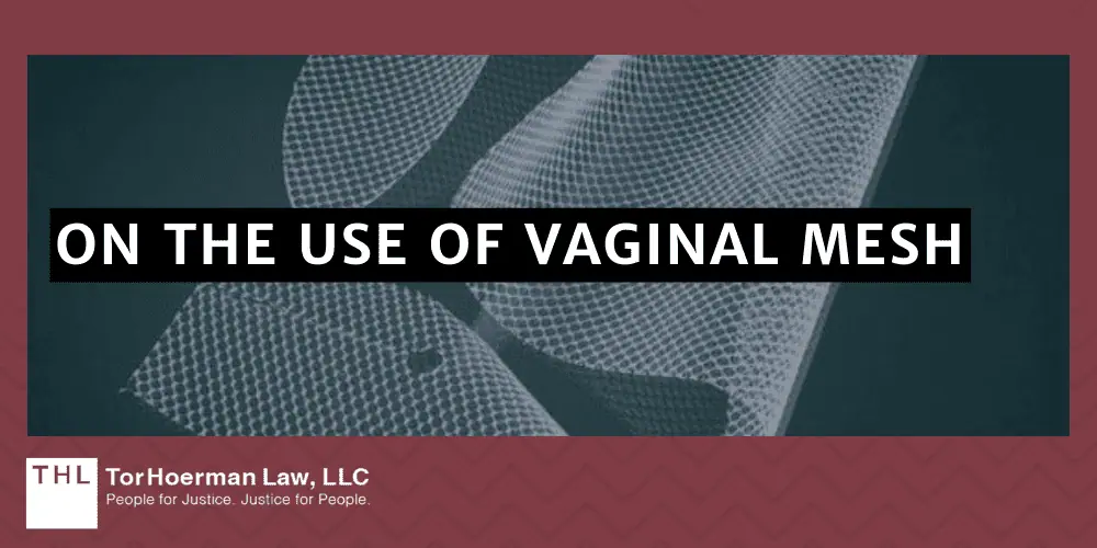 Vaginal Mesh Organ Perforation Lawsuit; vaginal mesh organ perforation; vaginal mesh lawsuit; transvaginal mesh settlement; transvaginal mesh lawsuit; On The Use Of Vaginal Mesh