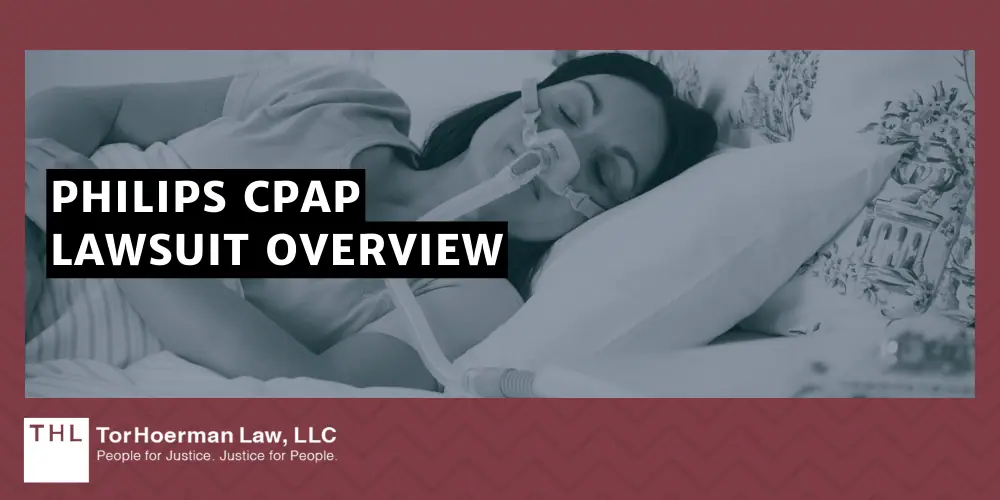 Philips CPAP Lung Cancer Lawsuit; Philips CPAP Lawsuit; Philips CPAP Cancer Lawsuit; Philips CPAP Device Potentially Linked To Lung Cancer Risk; Health Problems And Diseases Potentially Linked To The Philips CPAP; Philips CPAP Lawsuit Overview