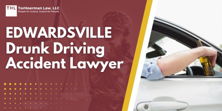 Edwardsville Drunk Driving Accident Lawyer