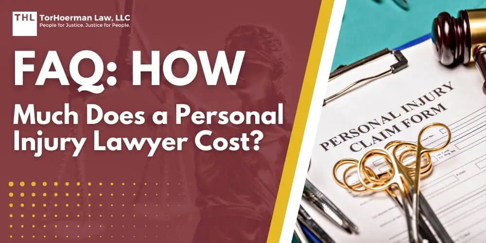 FAQ How Much Does a Personal Injury Lawyer Cost