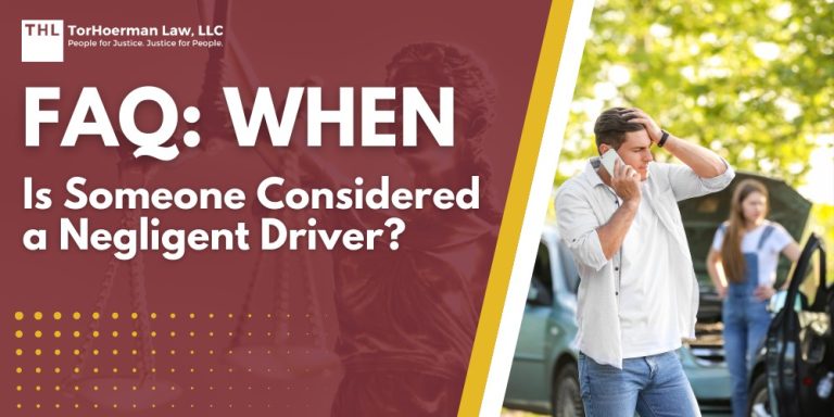 FAQ When is Someone Considered a Negligent Driver