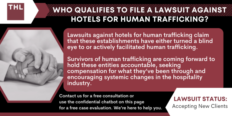 Lawsuit Against Hotels for Human Trafficking; Hotel Human Trafficking Lawsuit; Hotel Sexual Abuse Lawsuit; Who Qualifies to File Lawsuit Against Hotels for Human Trafficking