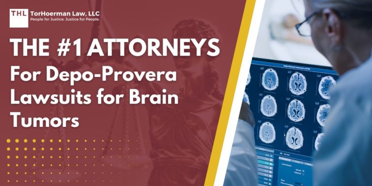 The #1 Attorneys for Depo-Provera Lawsuits for Brain Tumors