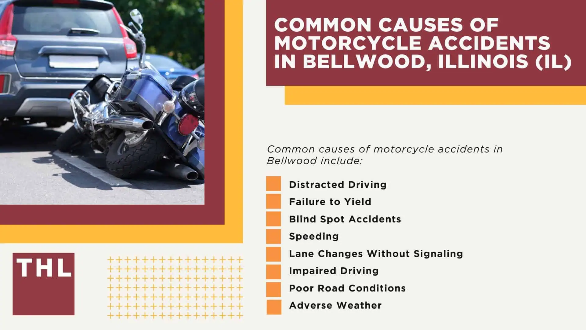 Our Bellwood Motorcycle Accident Lawyers Get Results; How Much Does it Cost to Hire a Bellwood Motorcycle Accident Lawyer; Steps to Take After a Motorcycle Accident in Bellwood; Evidence in Motorcycle Accident Cases; The Legal Process for Motorcycle Accident Claims in Bellwood; Common Motorcycle Accident Injuries in Bellwood, Illinois (IL); Common Causes of Motorcycle Accidents in Bellwood, Illinois (IL)