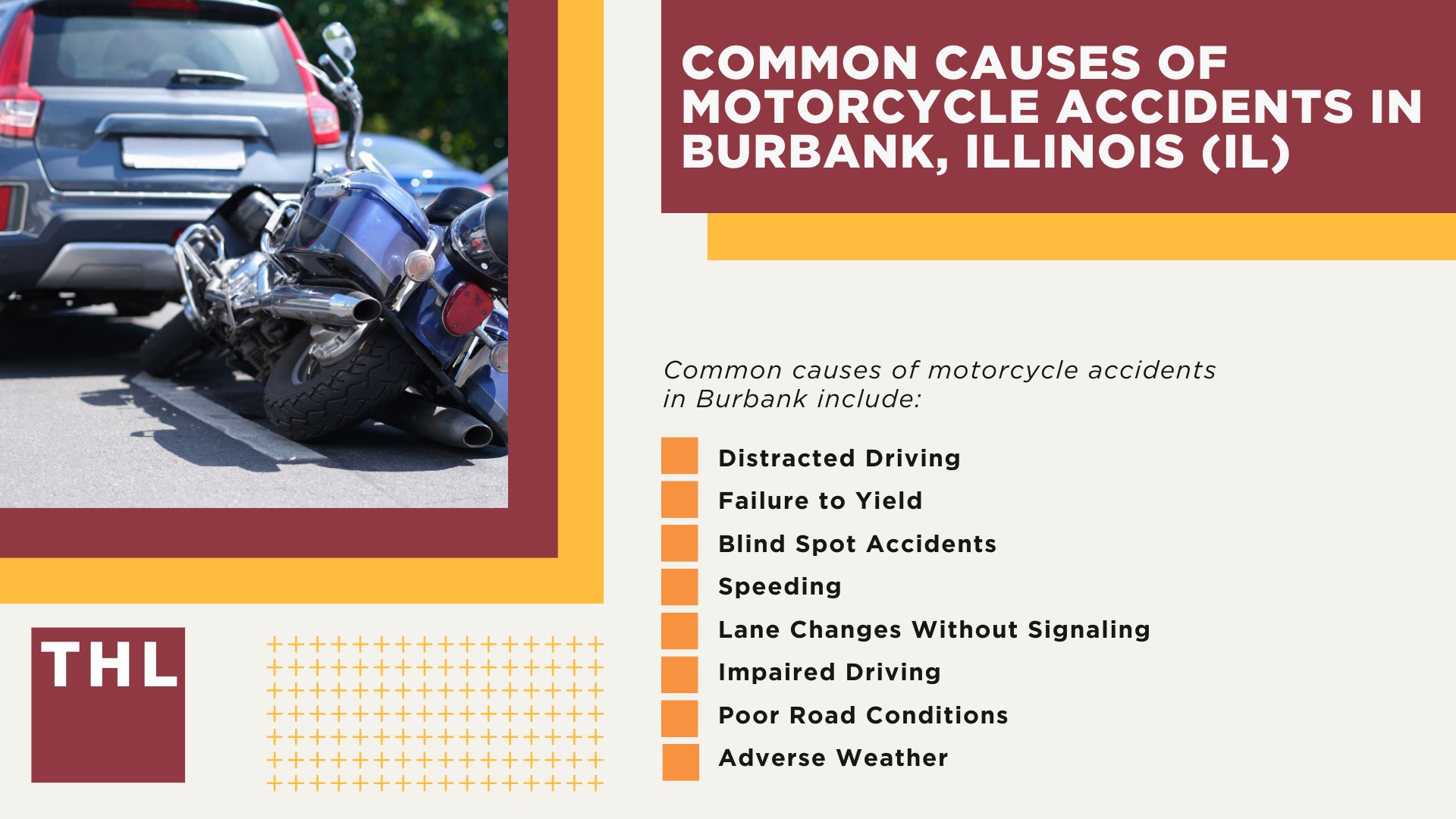 Burbank Motorcycle Accident Lawyer; Meet Our Burbank Motorcycle Accident Lawyers; Our Founder and Experienced Burbank Motorcycle Accident Lawyer_ Tor Hoerman; Our Burbank Motorcycle Accident Lawyers Get Results; How Much Does it Cost to Hire a Burbank Motorcycle Accident Lawyer; Steps to Take After a Motorcycle Accident in Burbank; Evidence in Motorcycle Accident Cases; Damages in a Burbank Motorcycle Accident Claim; The Legal Process for Motorcycle Accident Claims in Burbank; Common Motorcycle Accident Injuries in Burbank, Illinois (IL); Common Causes of Motorcycle Accidents in Burbank, Illinois (IL)