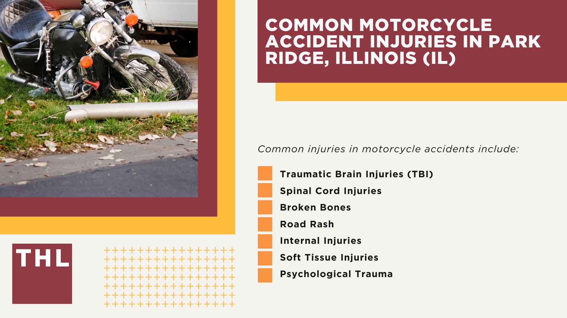 Park Ridge Bike Accident Lawyer; Meet Our Park Ridge Motorcycle Accident Lawyers; Our Founder and Experienced Park Ridge Motorcycle Accident Lawyer_ Tor Hoerman; Our Park Ridge Motorcycle Accident Lawyers Get Results; How Much Does it Cost to Hire a Park Ridge Motorcycle Accident Lawyer; Steps to Take After a Motorcycle Accident in Park Ridge; Evidence in Motorcycle Accident Cases; Damages in a Park Ridge Motorcycle Accident Claim; The Legal Process for Motorcycle Accident Claims in Park Ridge; Common Motorcycle Accident Injuries in Park Ridge, Illinois (IL)