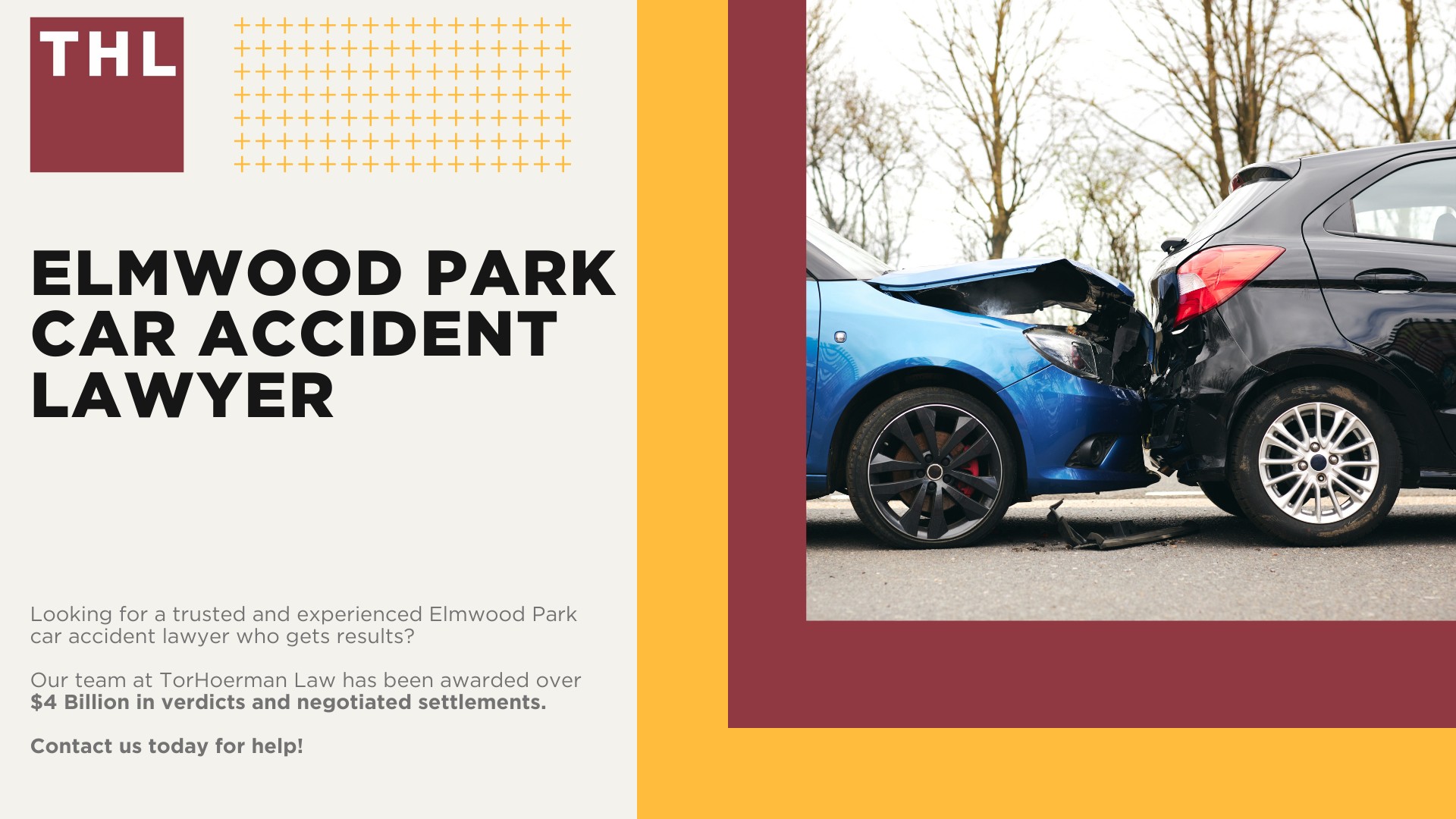 Elmwood Park Car Accident Lawyer; Meet Our Elmwood Car Accident Lawyers; Our Founder and Experienced Elmwood Park Car Accident Lawyer_ Tor Hoerman; Our Elmwood Park Car Accident Lawyers Get Results; We Provide a Hands-Off Legal Experience for Car Accident Victims; How Much Does it Cost to Hire an Elmwood Park Car Accident Lawyer from TorHoerman Law; What to Do After a Car Accident in Elmwood Park, IL; Gathering Evidence for a Car Accident Injury Claim; Damages in Elmwood Park Car Accident Cases; The Importance of Seeking Medical Treatment and Mitigating Injuries; The Legal Process for an Elmwood Park Car Accident Claim Explained; Chicago Car Accident Statistics; What are the Most Common Causes of Car Accidents in Chicago; Common Car Accident Injuries; Do You Need Help from an Elmwood Park Car Accident Attorney; TorHoerman Law_ Your Trusted Elmwood Park Car Accident Lawyers