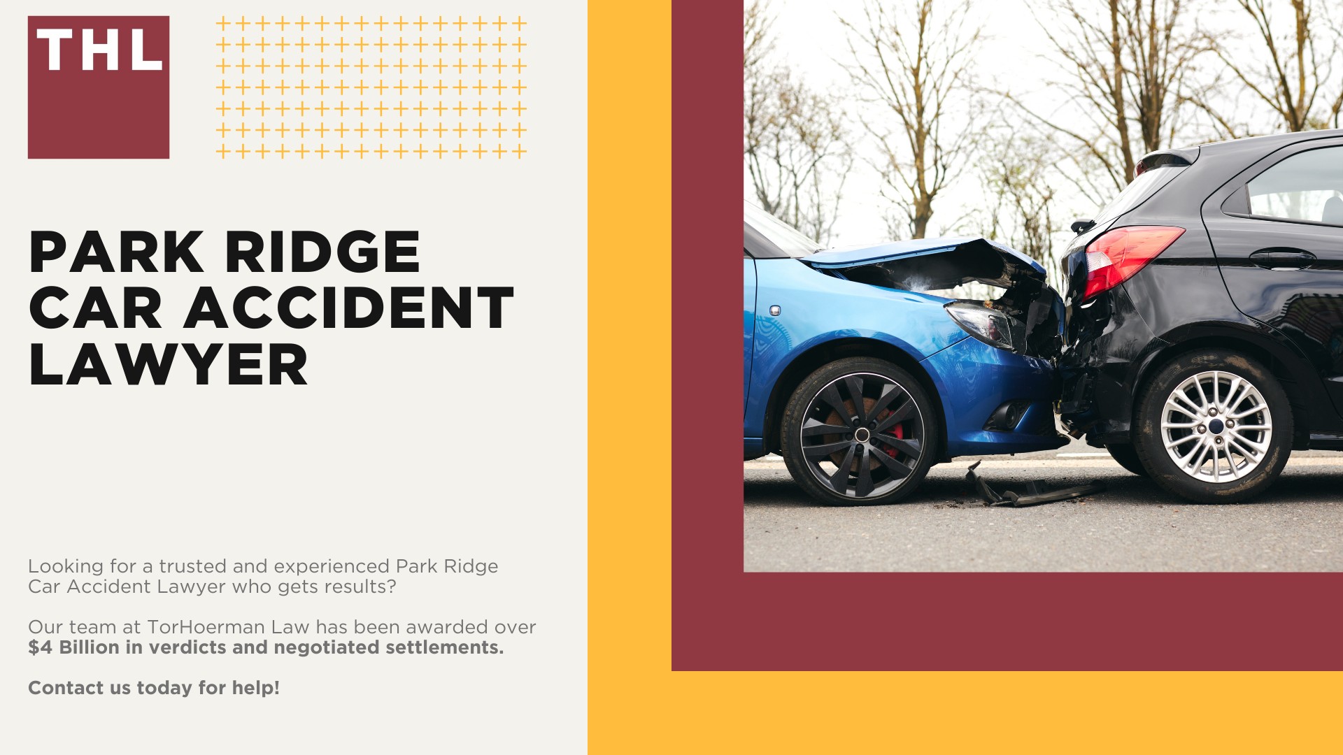 Park Ridge Car Accident Lawyer; Meet Our Park Ridge Car Accident Lawyers; Our Founder and Experienced Park Ridge Car Accident Lawyer_ Tor Hoerman; Our Park Ridge Car Accident Lawyers Get Results; What to Do After a Car Accident in Park Ridge, IL; Gathering Evidence for a Car Accident Injury Claim; Damages in Park Ridge Car Accident Cases; The Importance of Seeking Medical Treatment and Mitigating Injuries; The Legal Process for a Park Ridge Car Accident Claim Explained; Chicago Car Accident Statistics; What are the Most Common Causes of Car Accidents in Chicago; Common Car Accident Injuries; Do You Need Help from a Park Ridge Car Accident Attorney; TorHoerman Law_ Your Trusted Park Ridge Car Accident Lawyers