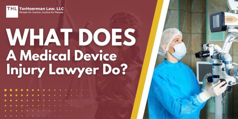 What Does a Medical Device Injury Lawyer Do